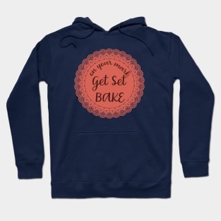 get set bake Hoodie